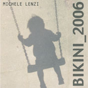 MICHELE LENZI - Bikini 2006